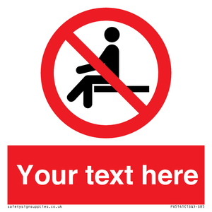 Custom No Sitting Sign
